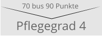 Pflegegrad 4 70 bus 90 Punkte